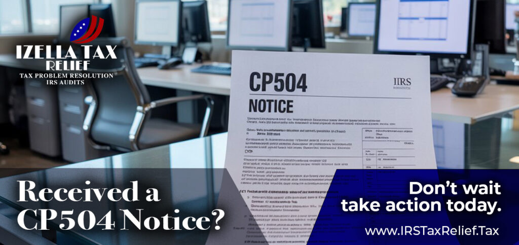 cp504 Notice Izella Tax Relief is here to help you