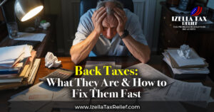 stressed Taxpayer about growing back taxes and IRS notices on the table