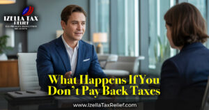 Taxpayer asking What Happens If You Don’t File Taxes for Years