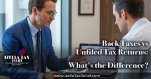 back taxes vs unfiled taxes