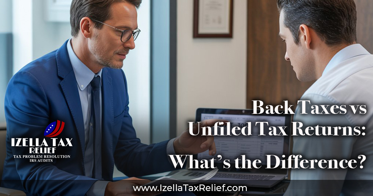 Understanding Back Taxes Vs Unfiled Taxes Differences