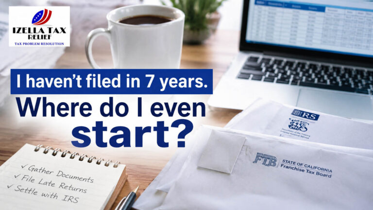 I Haven’t Filed in 7 Years. Where Do I Even Start?